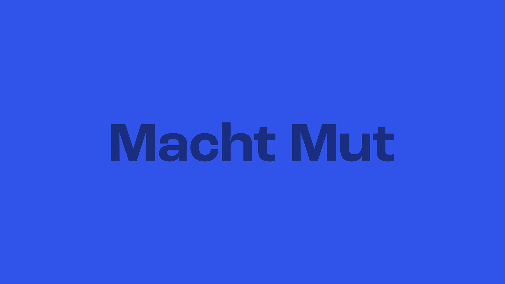 Macht Mut